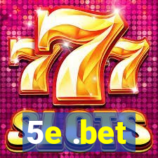5e .bet